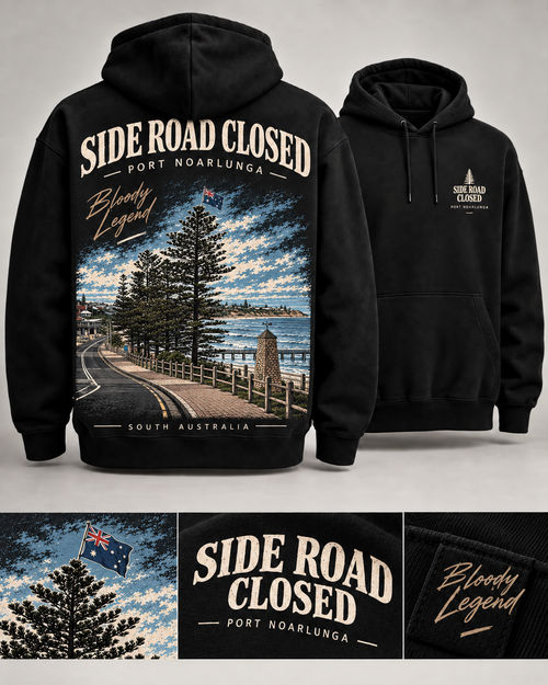 Black Side Road Closed Port Noarlunga Bloody Legend hoodie shown front and back
